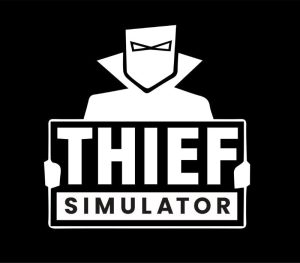 Thief Simulator